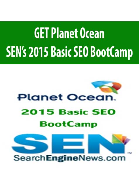 GET Planet Ocean – SEN’s 2015 Basic SEO BootCamp
