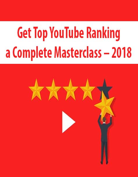 Get Top YouTube Ranking – a Complete Masterclass – 2018