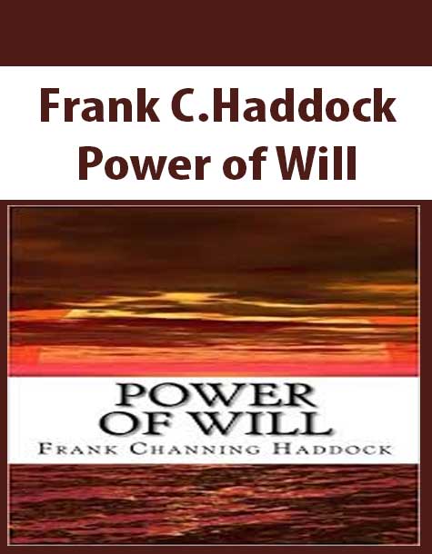 Frank C.Haddock – Power of Will