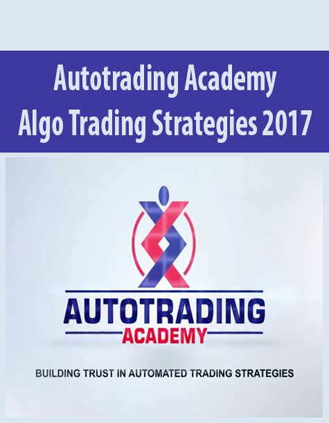Autotrading Academy – Algo Trading Strategies 2017