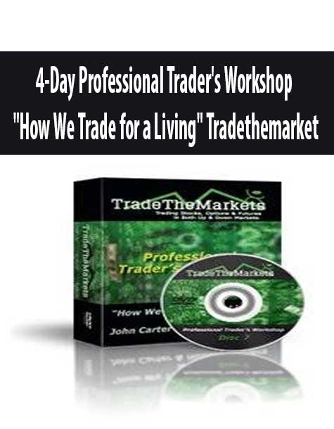 4-Day Professional Trader's Workshop "How We Trade for a Living" Tradethemarket