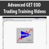Advanced GET EOD Trading Training Videos