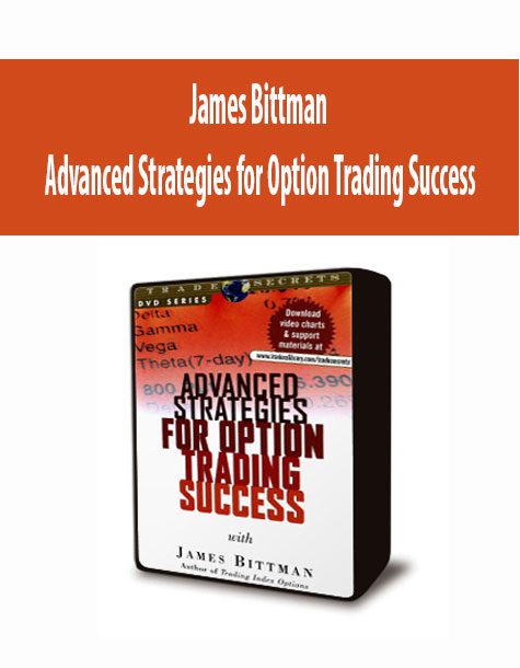 James Bittman - Advanced Strategies for Option Trading Success