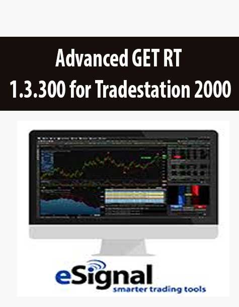 Advanced GET RT 1.3.300 for Tradestation 2000