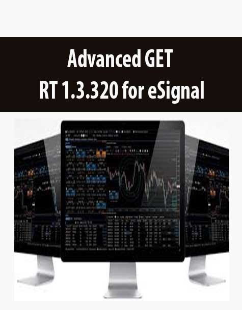 Advanced GET RT 1.3.320 for eSignal