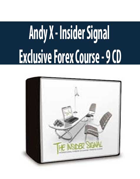 Andy X - Insider Signal Exclusive Forex Course - 9 CD