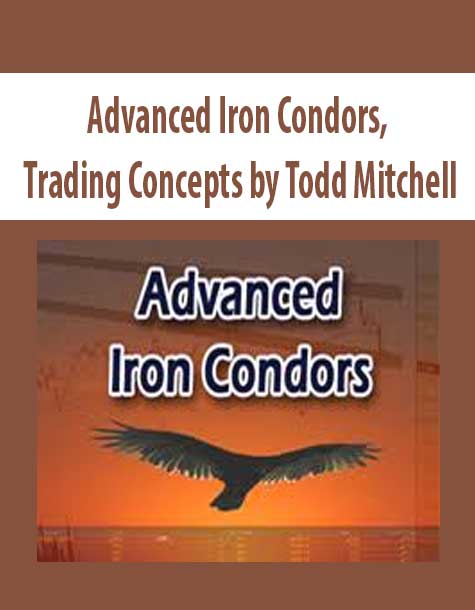 [Download Now] Advanced Iron Condors
