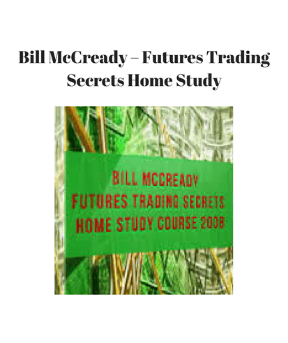 Bill McCready – Futures Trading Secrets Home Study