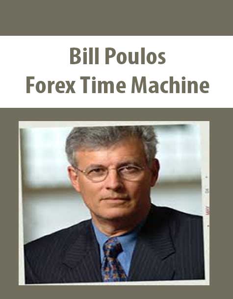 Bill Poulos – Forex Time Machine