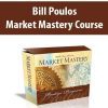 Bill Poulos – Market Mastery Course