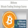 Bkforex – Bitcoin Trading Strategy Course