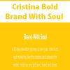 [Download Now] Cristina Bold - Brand With Soul