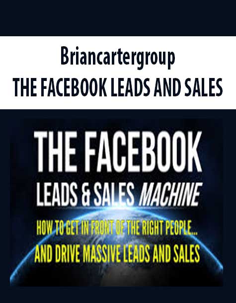 Briancartergroup – THE FACEBOOK LEADS AND SALES