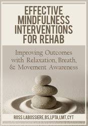 [Download Now] Effective Mindfulness Interventions for Rehab: Improving Outcomes with Relaxation