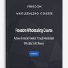 [Download Now] Freedom Wholesaling Course