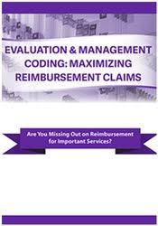 [Download Now] Evaluation & Management Coding: Maximizing Reimbursement Claims – Jacqueline Bauer
