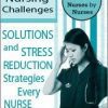 [Download Now] Top 6 Nursing Challenges: Solutions and Stress Reduction Strategies Every Nurse Needs - Karen Lee Burton & Sara Lefkowitz