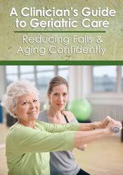 [Download Now] A Clinician’s Guide to Geriatric Care: Reducing Falls & Aging Confidently - Trent Brown
