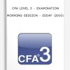 CFA Level 3 – Examination Morning Session – Essay (2003)