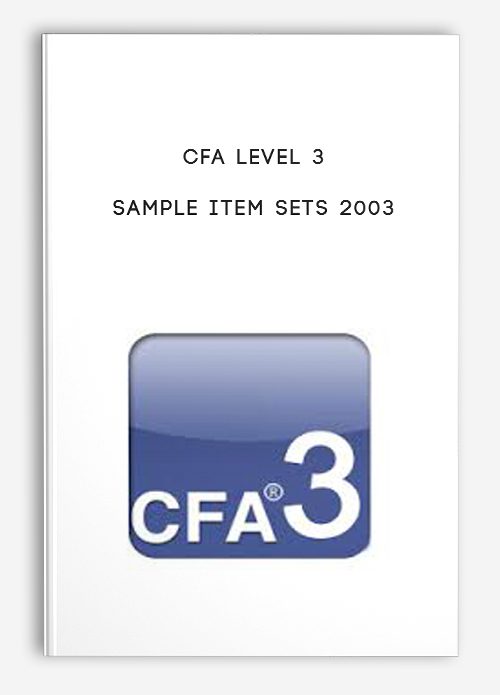 CFA Level 3 – Sample Item Sets 2003