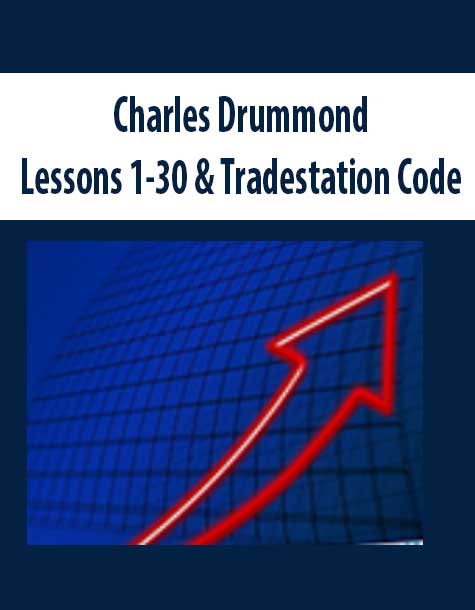 Charles Drummond – Lessons 1-30 & Tradestation Code
