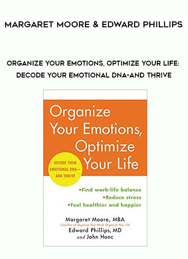 Margaret Moore and Edward Phillips – Organize Your Emotions
