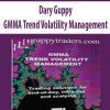 [Download Now] Dary Guppy – GMMA Trend Volatility Management