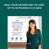 [Download Now] The Hormone Reset Diet: Heal Your Metabolism to Lose Up to 15 Pounds in 21 Days