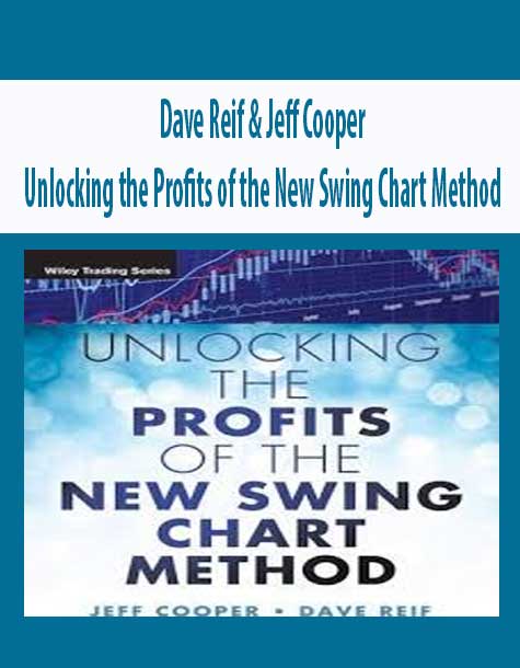 [Download Now] Dave Reif & Jeff Cooper – Unlocking the Profits of the New Swing Chart Method