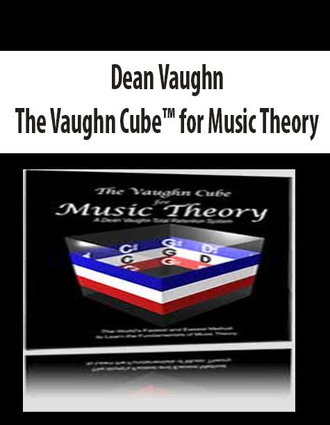 [Download Now] Dean Vaughn – The Vaughn Cube™ for Music Theory