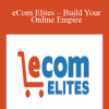 eCom Elites – Build Your Online Empire - Franklin Hatchett