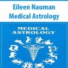 [Download Now] Eileen Nauman – Medical Astrology
