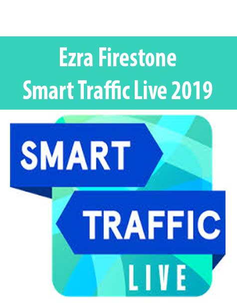 [Download Now] Ezra Firestone – Smart Traffic Live 2019