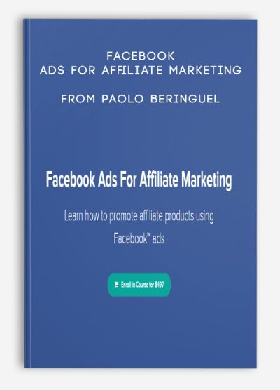 [Download Now] Facebook Ads For Affiliate Marketing from Paolo Beringuel
