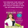 The Hormone Cure: Reclaim Balance
