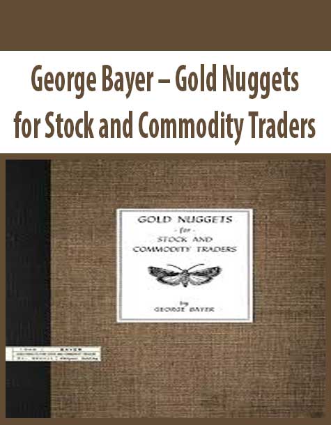 [Download Now] George Bayer – Gold Nuggets for Stock and Commodity Traders