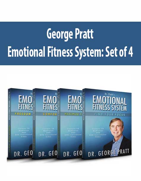 [Download Now] George Pratt – Emotional Fitness System: Set of 4