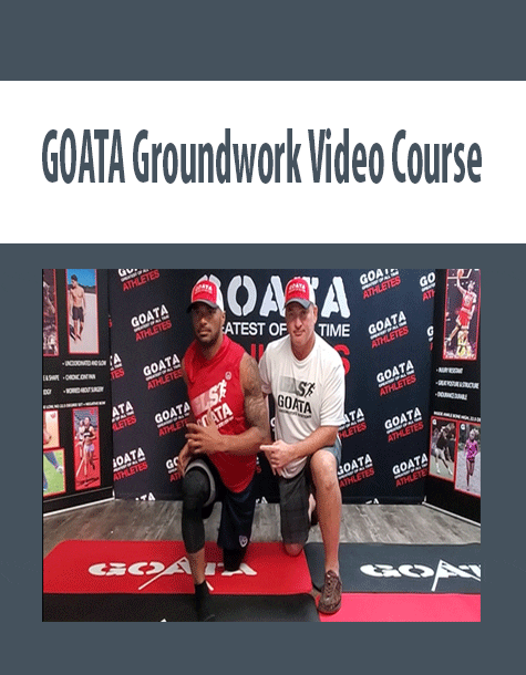 [Download Now] GOATA Groundwork Video Course