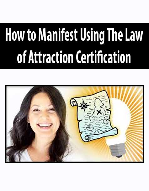 [Download Now] How to Manifest Using The Law of Attraction Certification