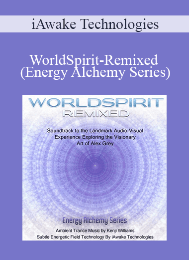 iAwake Technologies - WorldSpirit-Remixed (Energy Alchemy Series)