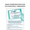 [Download Now] iPad® Interventions for Occupational Therapists – Lorelei Woerner-Eisner