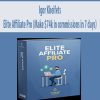[Download Now] Elite Affiliate Pro - Make $74K In Commissions In 7 Days
