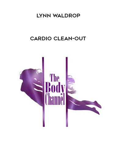 [Download Now] Lynn Waldrop – Cardio Clean-Out