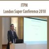 [Download Now] ITPM – London Super Conference 2018
