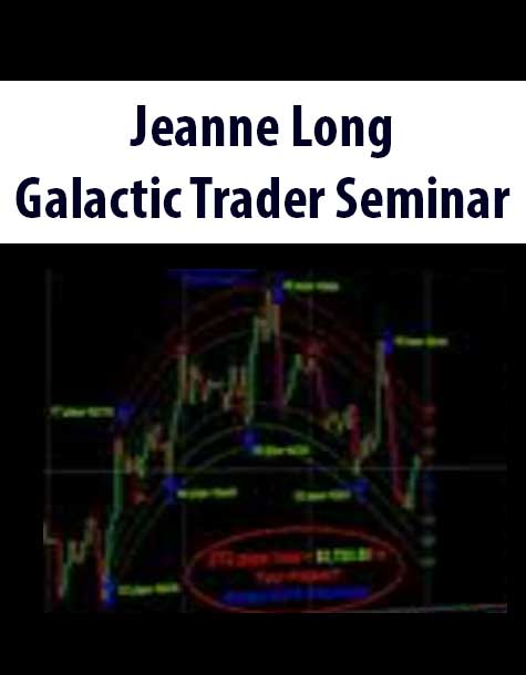 [Download Now] Jeanne Long – Galactic Trader Seminar