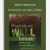 Jeremy Bernstein – Physicists on Wall Street