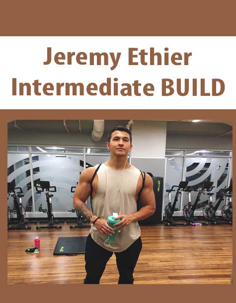 [Download Now] Jeremy Ethier - Intermediate BUILD