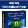 JIMMY YOUNG – FOREX TRADING EDUCATION PROGRAM (APR-JUNE 2010)
