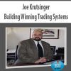 JOE KRUTSINGER – BUILDING WINNING TRADING SYSTEMS