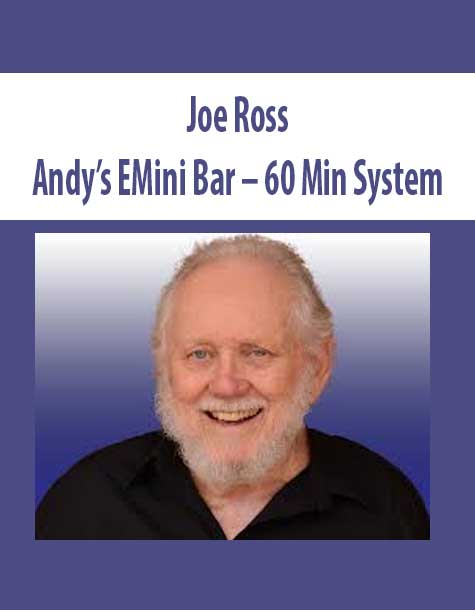[Download Now] JOE ROSS – ANDY’S EMINI BAR – 60 MIN SYSTEM